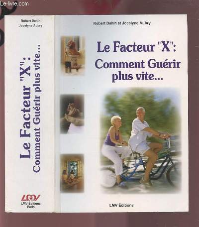 Imagen de archivo de Le facteur X : Comment gurir plus vite a la venta por Ammareal