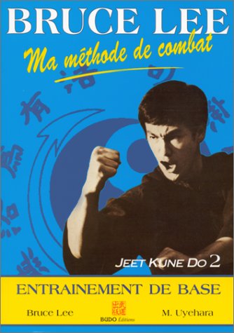 Stock image for Ma mthode de combat , Jeet Kune Do 2. Entranement de bas for sale by medimops