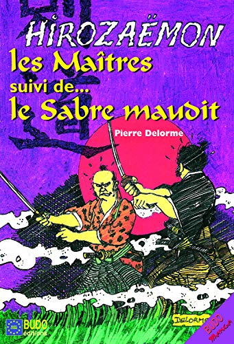 Les maÃ®tres et le sabre maudit (9782908580495) by Delorme, Pierre