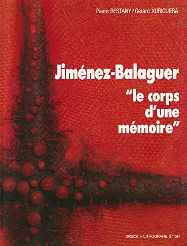 JimÃ©nez-Balaguer - le corps d'une mÃ©moire (9782908581003) by [???]