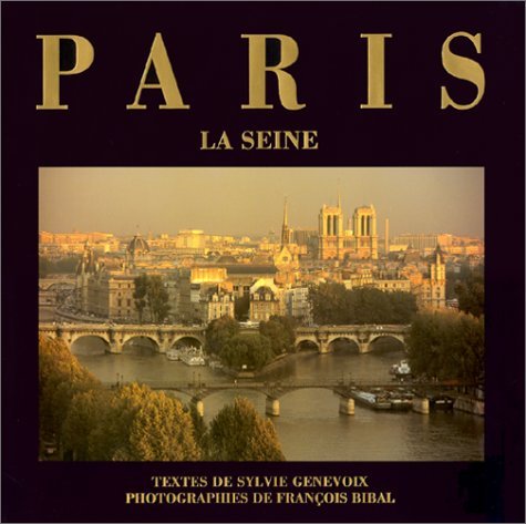 Stock image for Paris, la Seine for sale by Project HOME Books