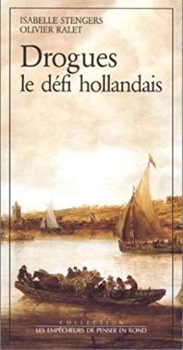 Drogues, le dÃ©fi hollandais (9782908602081) by Stengers, Isabelle; Ralet, Olivier