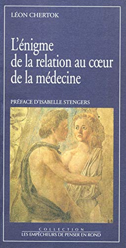 Beispielbild fr L'nigme de la relation au coeur de la mdecine zum Verkauf von Ammareal