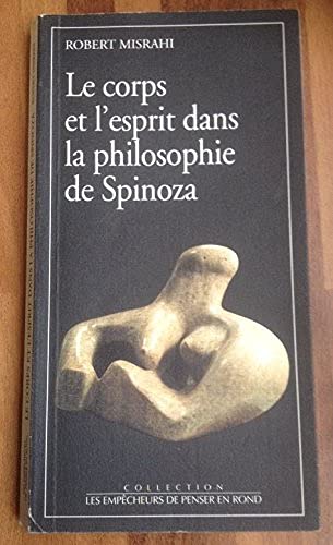 Beispielbild fr Le corps et l'esprit dans la philosophie de Spinoza zum Verkauf von medimops