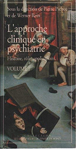 Beispielbild fr L'approche clinique en psychiatrie: Tome 1 Pichot, Pierre and Rein, Werner zum Verkauf von LIVREAUTRESORSAS