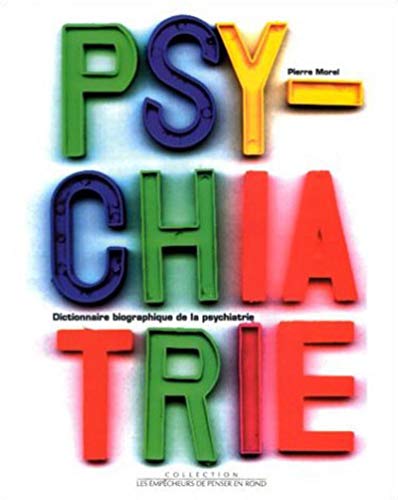 9782908602685: Dictionnaire biographique de la psychiatrie