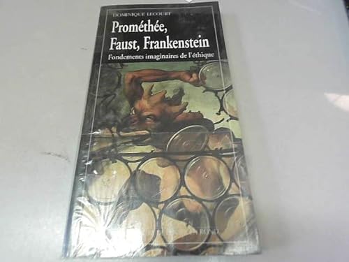 9782908602753: Promthe, Faust, Frankenstein: Fondements imaginaires de l'thique