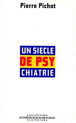 Stock image for Un sicle de psychiatrie for sale by Librairie Th  la page