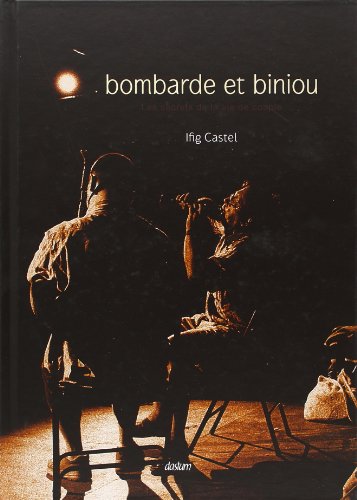 9782908604177: BOMBARDE ET BINIOU LES SECRETS DE LA VIE DE COUPLE