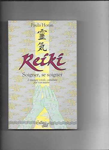 Beispielbild fr Reiki : Soigner, se soigner, l'nergie vitale, canalise par vos mains zum Verkauf von medimops