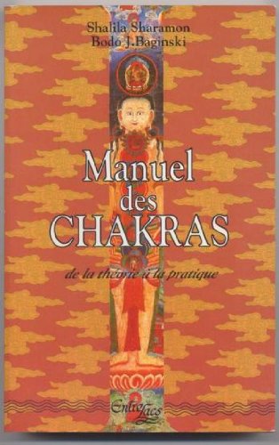 Stock image for Manuel des chakras: De la th orie  la pratique for sale by LIVREAUTRESORSAS