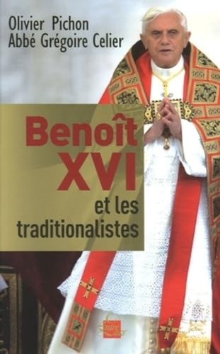 Imagen de archivo de Benot XVI et les traditionalistes a la venta por Ammareal
