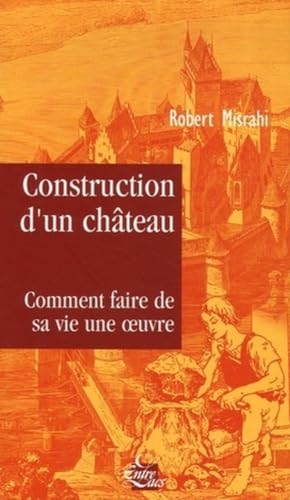 Imagen de archivo de Construction d'un chteau : Trait du bonheur a la venta por Ammareal