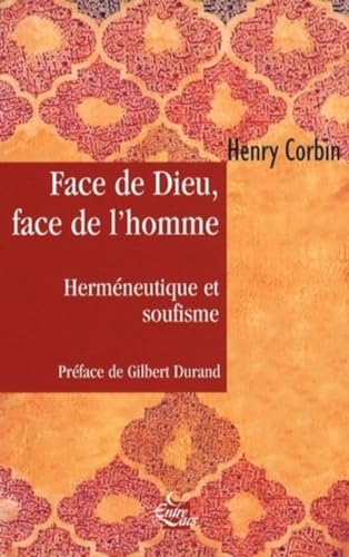 Beispielbild fr Face de Dieu, face de l'Homme - Hermneutique et soufisme zum Verkauf von Gallix