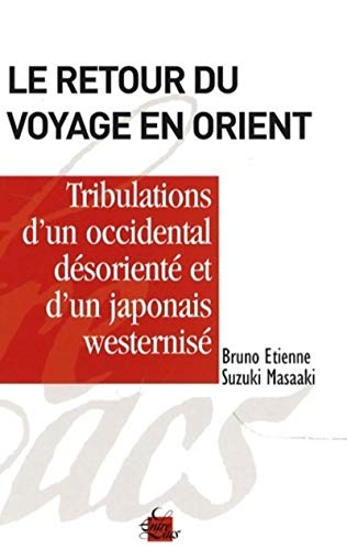 9782908606492: Le retour du voyage en Orient