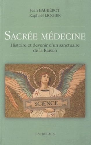 Beispielbild fr Sacre mdecine : Histoire et devenir d'un sanctuaire de la Raison zum Verkauf von medimops