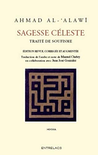 9782908606843: Sagesse cleste: Trait de soufisme, les substances clestes extraites des aphorismes de Sd Ab Madyan