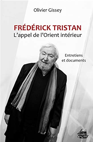 Stock image for Frdrick Tristan - L'appel de l'Orient intrieur Gissey, Olivier et Tristan, Frederick for sale by MaxiBooks