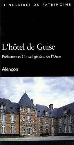 Beispielbild fr Hotel De Guise, Alencon N232 [Broch] INVENTAIRE DU PATRIMOINE zum Verkauf von BIBLIO-NET