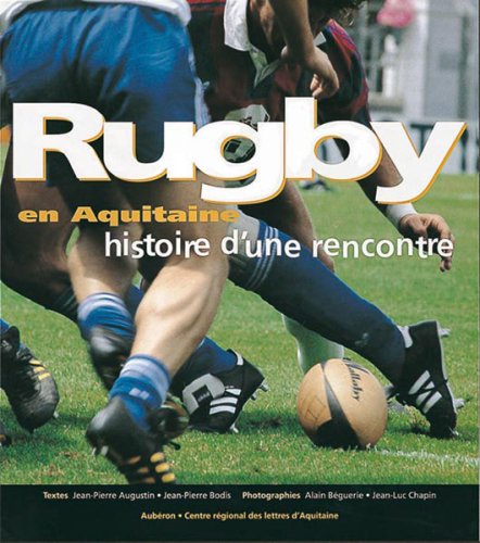 Imagen de archivo de Rugby en Aquitaine: Histoire d'une rencontre a la venta por LeLivreVert