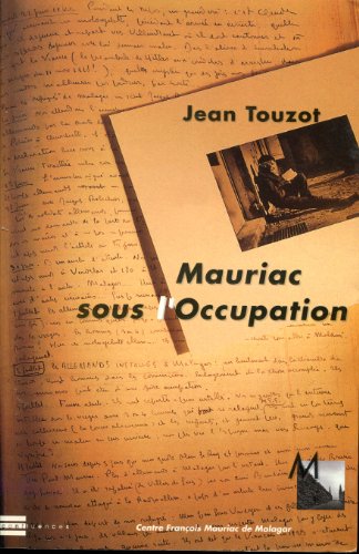 Beispielbild fr Mauriac Sous L Occupation zum Verkauf von Chapitre.com : livres et presse ancienne