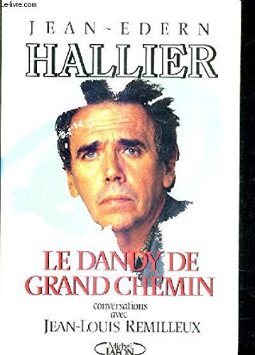 Beispielbild fr Jean-Edern Hallier: Le dandy de grand chemin zum Verkauf von medimops
