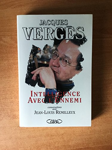 Stock image for Intelligence avec l'ennemi : Conversations avec Jean-Louis Remilleux for sale by medimops