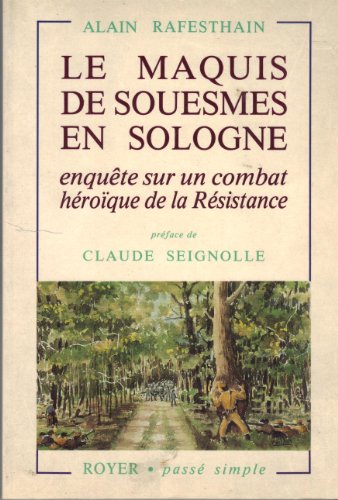 Beispielbild fr Le Maquis de Souesmes en Sologne, enqute sur un combat hroque de la rsistance zum Verkauf von Anitabooks
