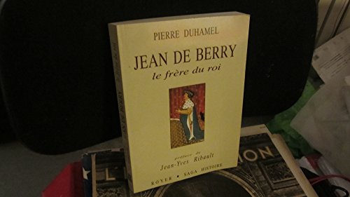 Beispielbild fr Jean de Berry: Le frre du roi zum Verkauf von medimops