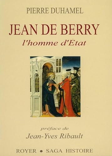 Jean de Berry, l'homme d'état