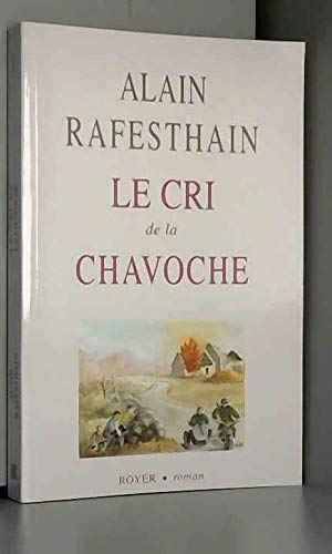 Beispielbild fr Le cri de la Chavoche zum Verkauf von Ammareal