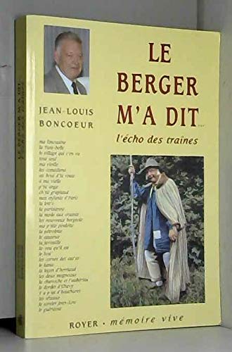 Stock image for Le Berger M'a Dit, l'Echo des Traines for sale by medimops