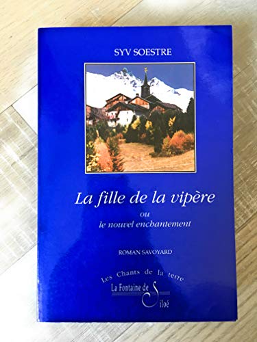 Stock image for LA FILLE DE LA VIPERE OU LE NOUVEL ENCHANTEMENT for sale by Ammareal