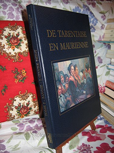 Stock image for Savoie, l'oeuvre peint Tome 1: De Tarentaise en Maurienne for sale by Ammareal