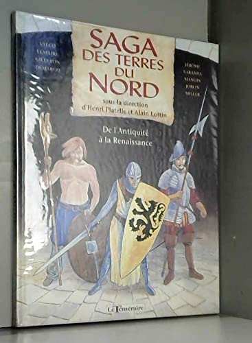 Stock image for Saga des Terres du Nord, de l'antiquit  la rennaissance for sale by Ammareal