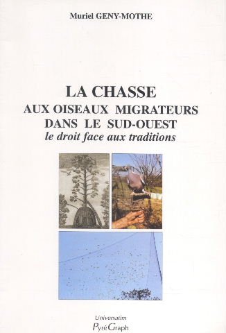 9782908723366: La Chasse aux oiseaux migrateurs dans le Sud-Ouest : le droit face aux traditions