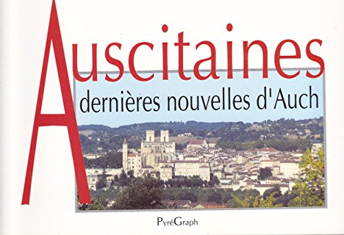 Stock image for Auscitaines, dernires nouvelles d'Auch for sale by LibrairieLaLettre2
