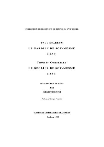 9782908728149: Le Gardien de soy-mesme (1655) ; Le Geolier de soy-mesme (1656)