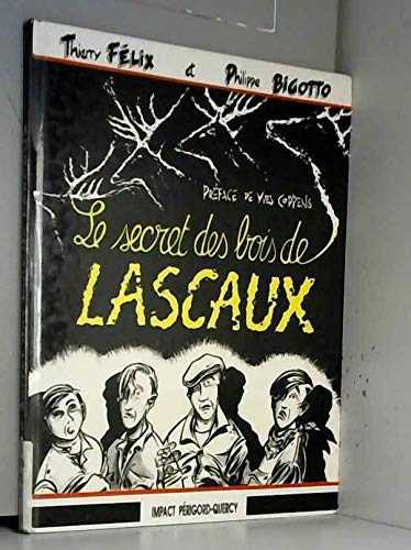 Beispielbild fr Le secret des Bois de Lascaux zum Verkauf von medimops