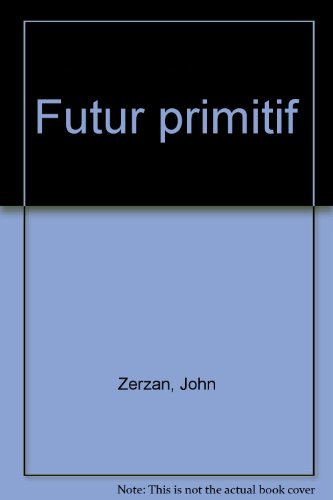 Beispielbild fr Futur primitif zum Verkauf von STUDIO-LIVRES