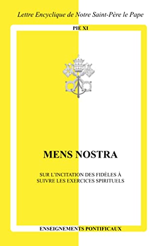 Stock image for Mens Nostra: Sur l'incitation des fidles  suivre les exercices spirituels (French Edition) for sale by Books Unplugged