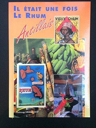 Imagen de archivo de Il tait une fois le Rhum Antillais a la venta por medimops