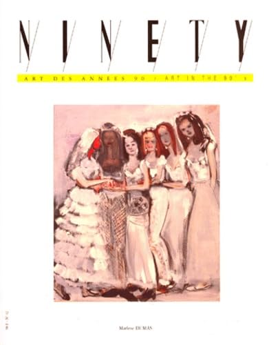 9782908787450: Ninety, Art des annes 90 - Art in the 90's, numro 32 : Marlne Dumas, Marie-Ange Guilleminot