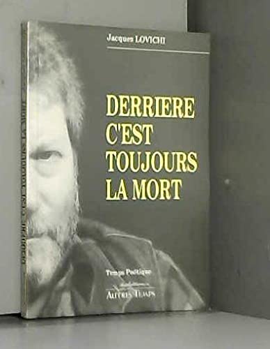 Stock image for Derriere, C'est Toujours La Mort: Relatif Absolu for sale by Bob's Book Journey