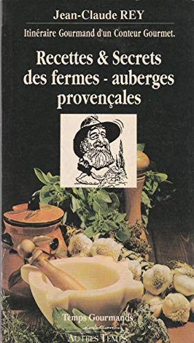 Beispielbild fr Recettes et secrets des fermes auberges provenales zum Verkauf von medimops