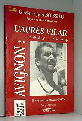 Stock image for Avignon l'aprs Vilar 1968-94 for sale by Ammareal
