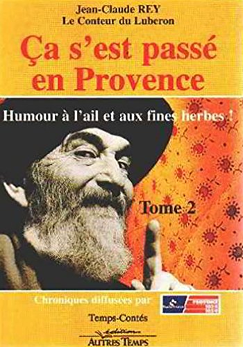 Ca s'est passÃ© en Provence (9782908805772) by Rey, Jean-Claude