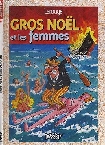 Beispielbild fr Gros Nol et les femmes zum Verkauf von Ammareal