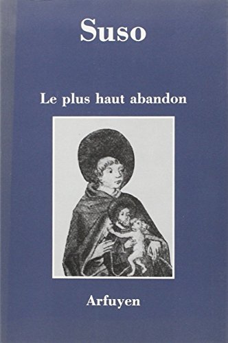 Stock image for Le Plus haut abandon : Aphorismes spirituels for sale by Ammareal
