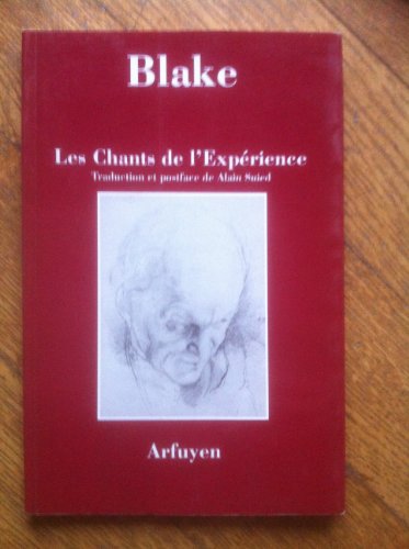 CHANTS DE L EXPERIENCE (LES) (CAHIERS D'ARFUYEN) (French Edition) (9782908825299) by BLAKE